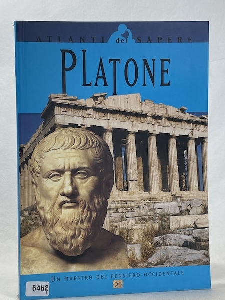 Platone. Un maestro del pensiero occidentale