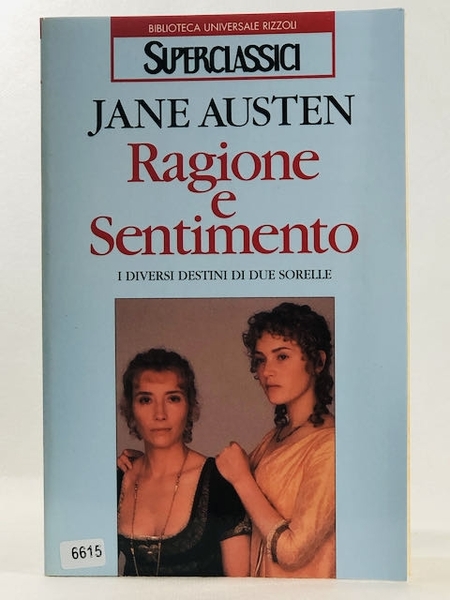 Ragione e sentimento. I diversi destini di due sorelle