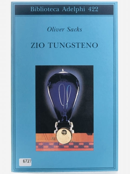 Zio Tungsteno. Ricordi di un'infanzia chimica