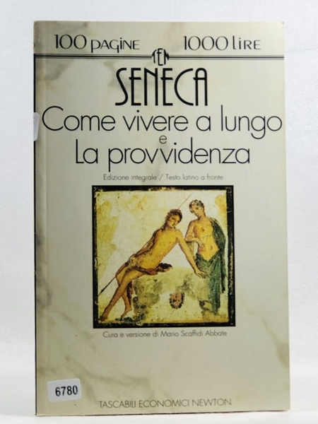 Come vivere a lungo-La provvidenza. Testo latino a fronte