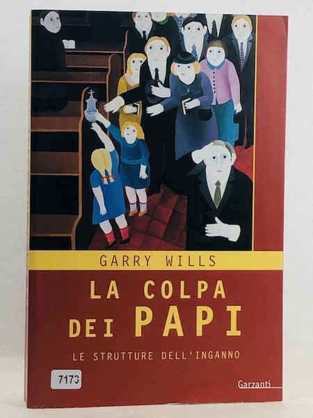 La colpa dei papi. Le strutture dell'inganno