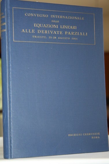 Convegno internazionale sulle equazioni lineari alle derivate parziali , promosso …