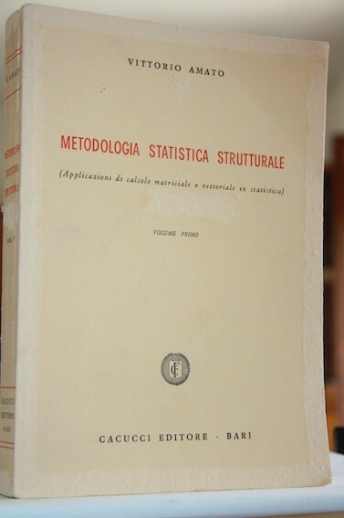 Metodologia statistica strutturale Vol 1 Applicazioni di calcolo matriciale e …