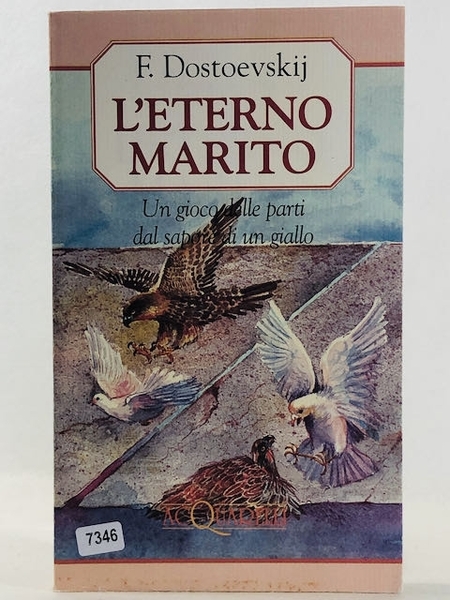 L'eterno marito. Un gioco delle parti dal sapore di un …