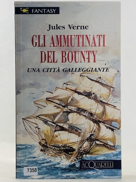 Gli ammutinati del Bounty. Una città galleggiante