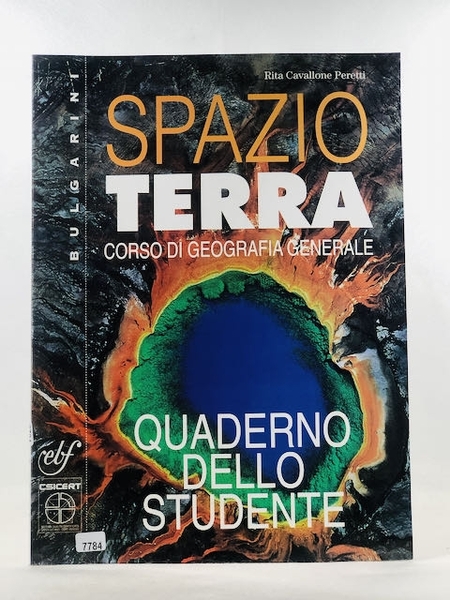 Spazio terra. Corso di geografia generale. Per le Scuole superiori