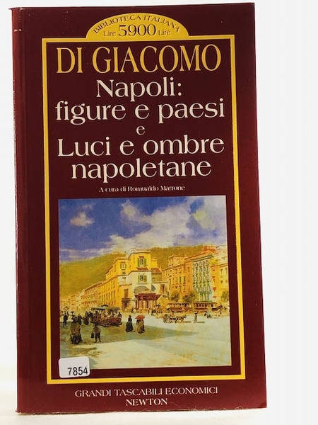 Napoli: figure e paesi-Luci e ombre napoletane Di Giacomo, Salvatore …