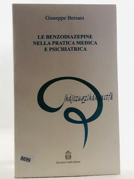 Le Benzodiazepine nella pratica medica e Psichiatrica