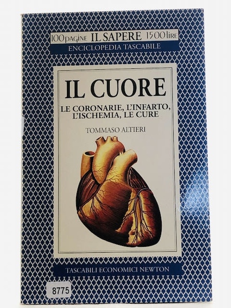Il cuore, le coronarie, l'infarto, l'ischemia, le cure