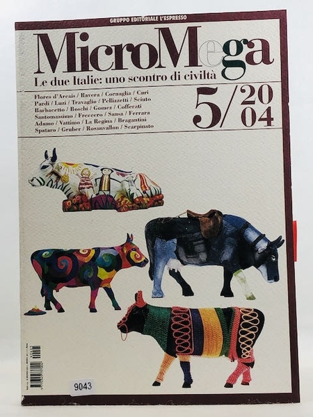 MICROMEGA 5/2004. Le due italie, uno scontro di civilta'.