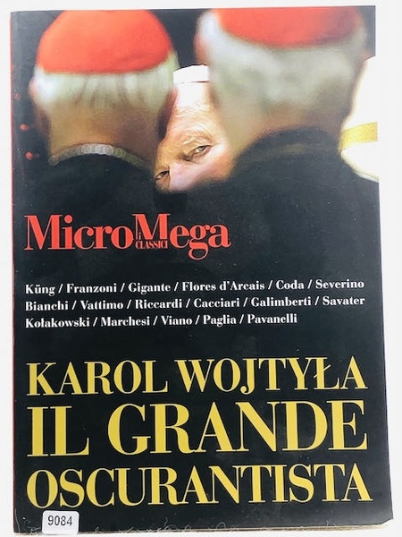 Micromega. Karol Wojtyla. Il grande oscurantista