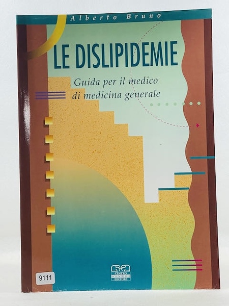 Le dislipidemie. Guida per il medico di medicina generale