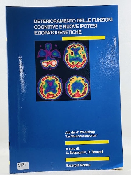 Deterioramento delle funzioni cognitive e nuove ipoesi eziopatogenetiche - atti …