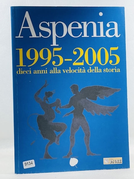 Aspenia. 1995-2005: dieci anni alla velocità della storia (Vol. 31)