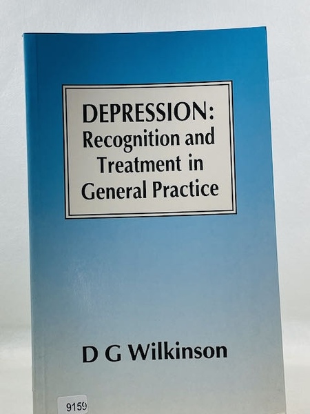 Depression: Recognition and Management in General Practice (The Clinical Series)