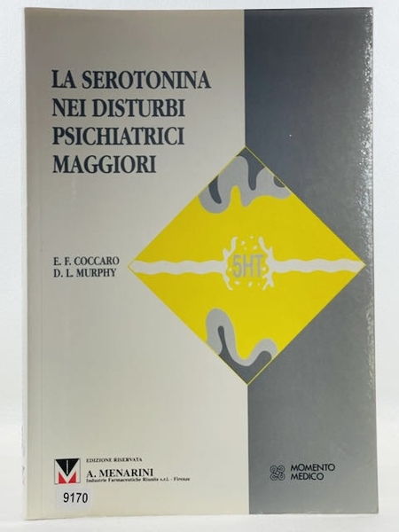 La Serotonina nei disturbi psichiatrici maggiori