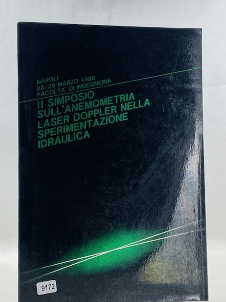 Il simposio sull’anemometria laser doppler nella sperimentazione idraulica Dipartimento di …