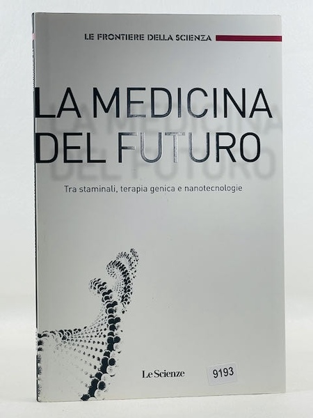 La medicina del futuro - tra staminali, terapia genica e …