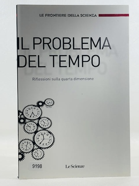 Il problema del tempo - riflessioni sulla quarta dimensione