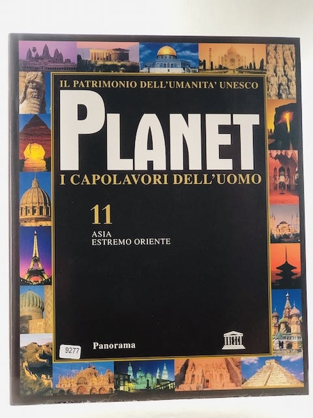 Planet. I capolavori dell'uomo. ASIA E ESTREMO ORIENTE vol.11