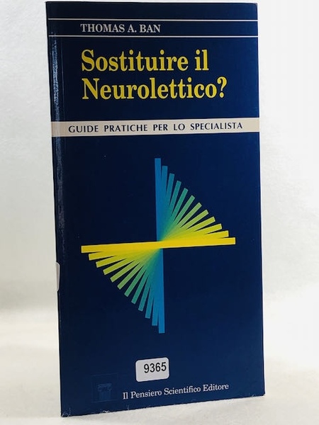 Sostituire il Neurolettico? Guide pratiche per lo specialista
