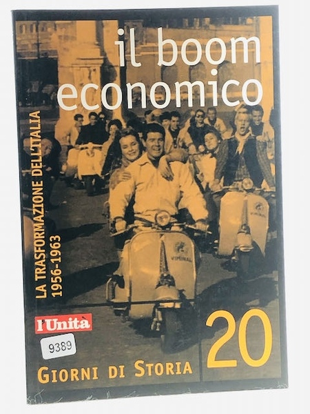 Il boom economico. La trasformazione dell'Italia. 1956 - 1963