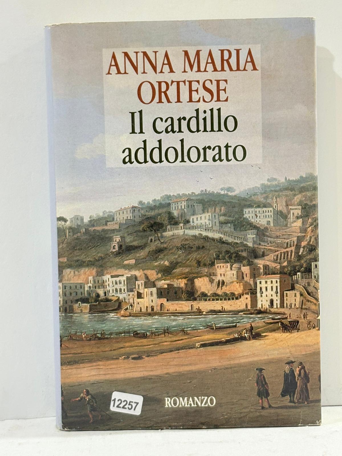 Anna Maria Ortese IL Cardillo addolorato