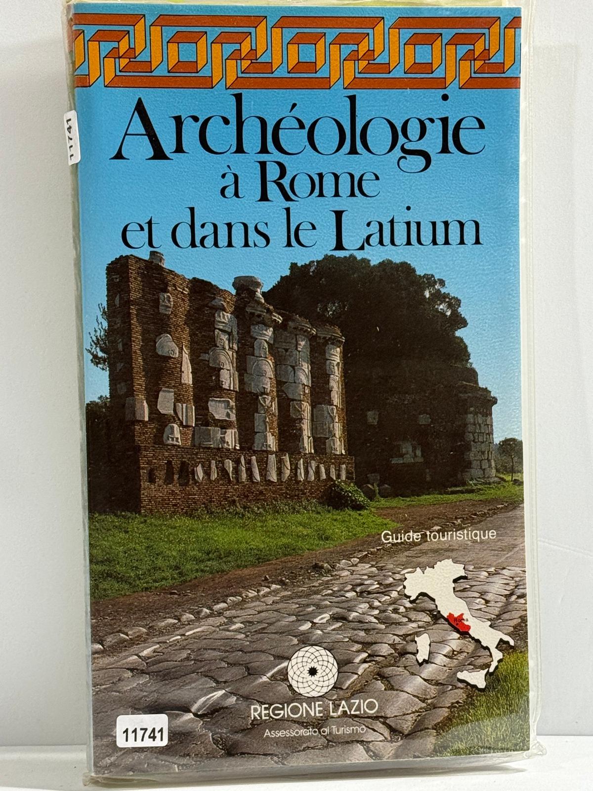 Archeologie ŕ Roma et dans le Latium - Guide Touristique