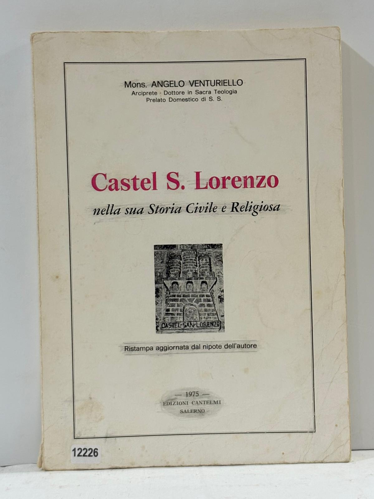 Castel S. Lorenzo nella sua Storia civile e Riligiosa