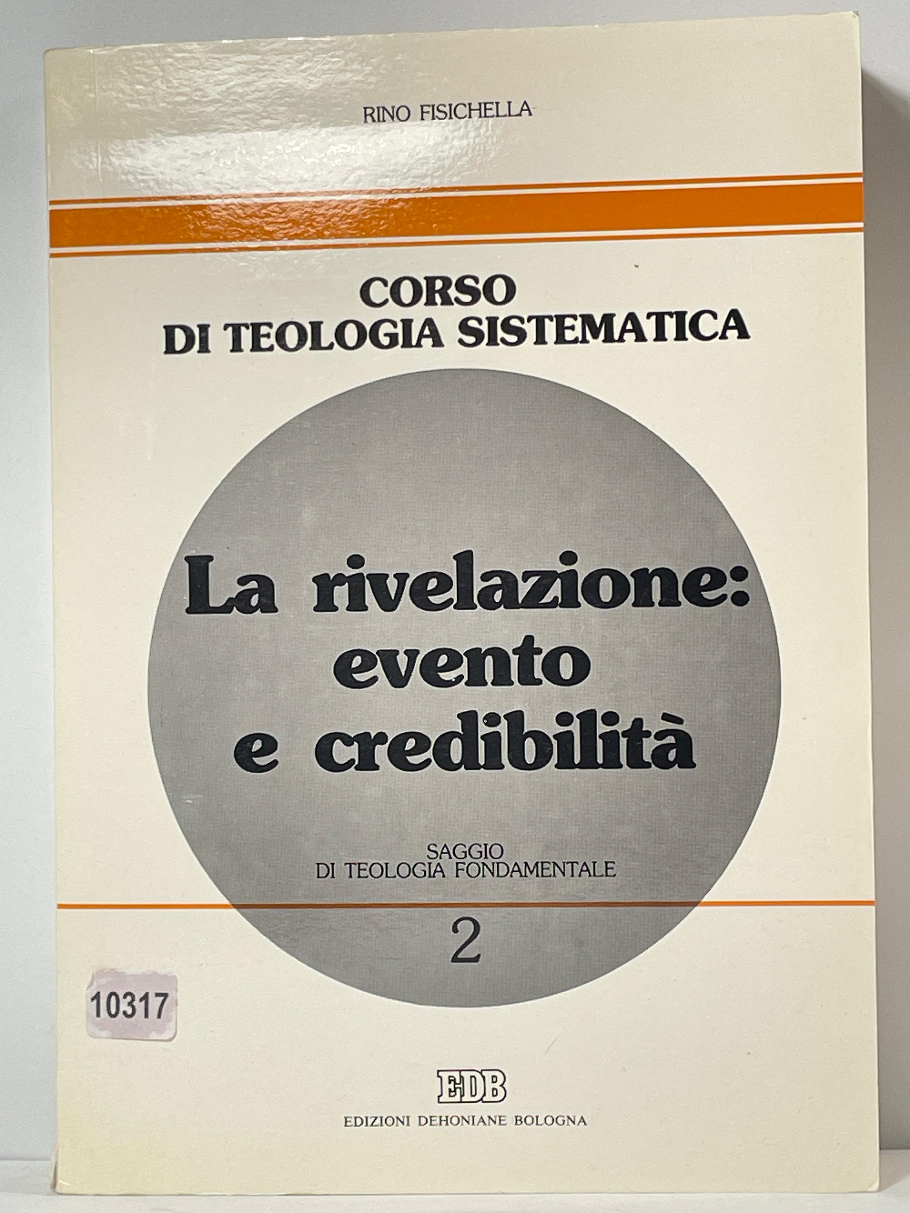 Corso di teologia sistematica La rivelazione evento e credibilità