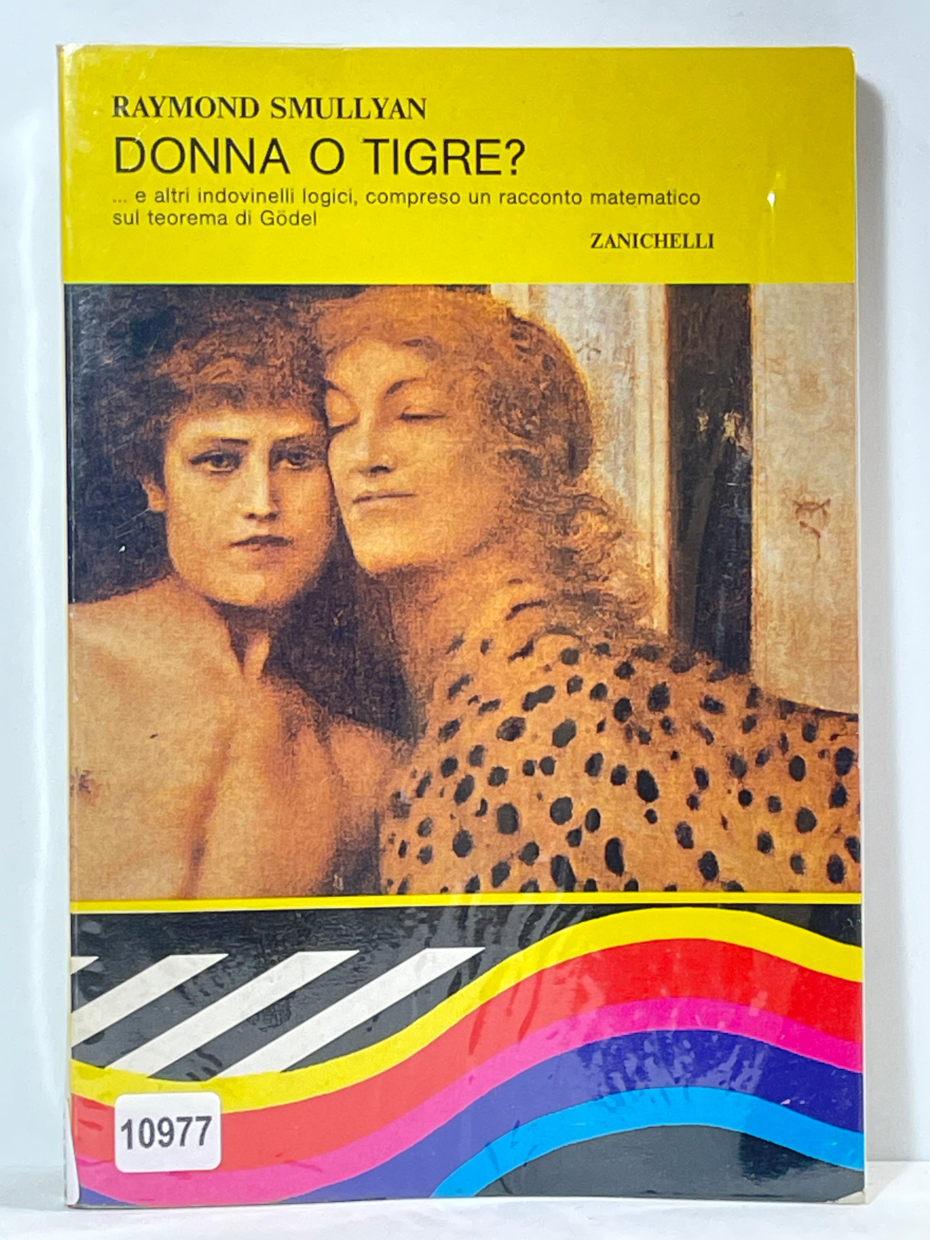 Donna o Tigre? …e altri indovinelli logici, compreso un racconto …