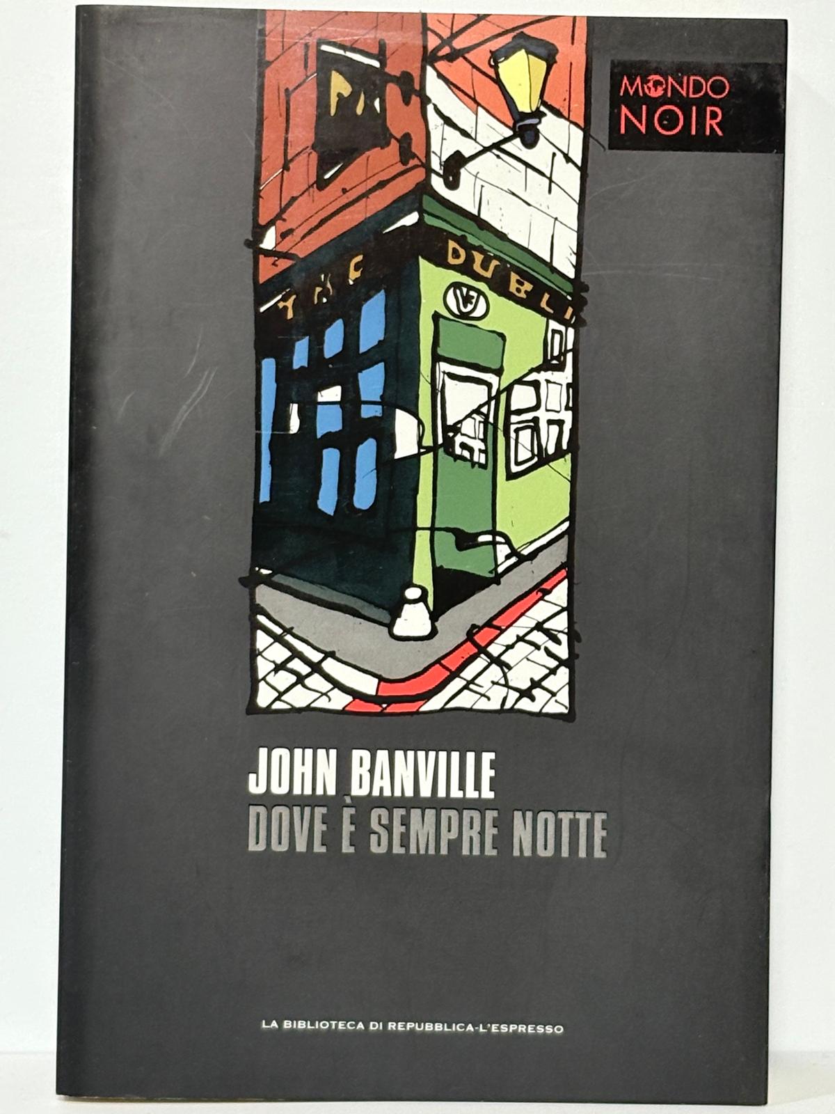 DOVE E’ SEMPRE NOTTE.