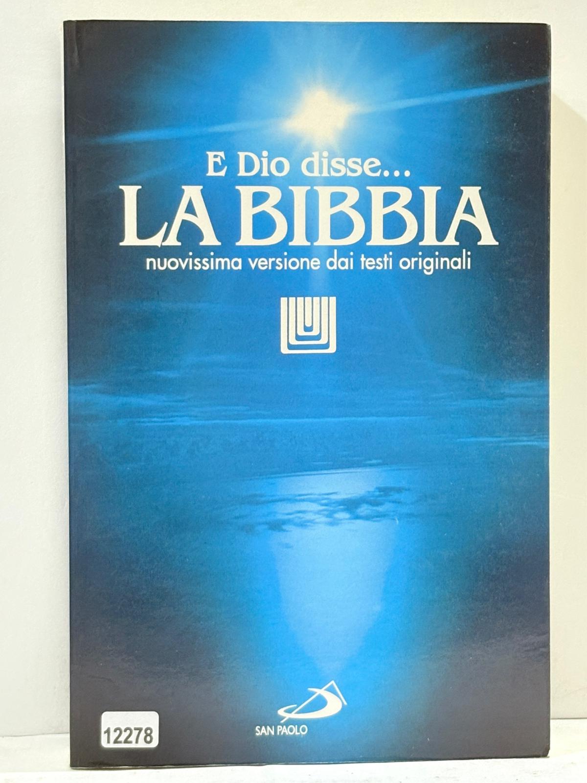 E Dio disse… La BIBBIA nuovissima versione dai testi originali