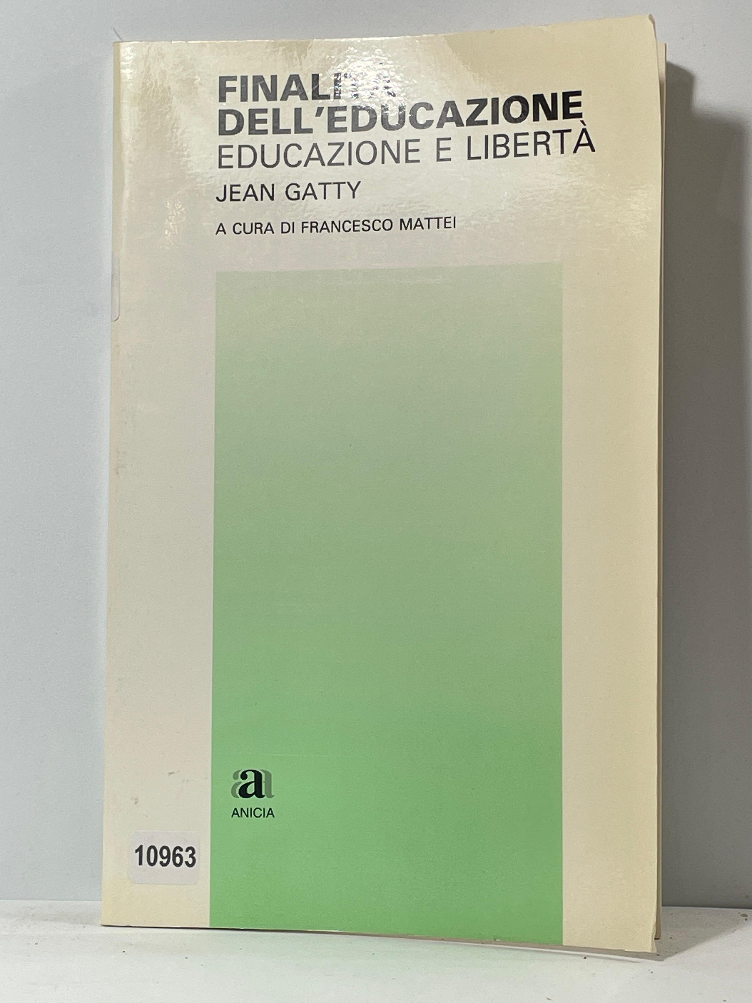 Finalitŕ dell'Educazione - Educazione e Libertŕ