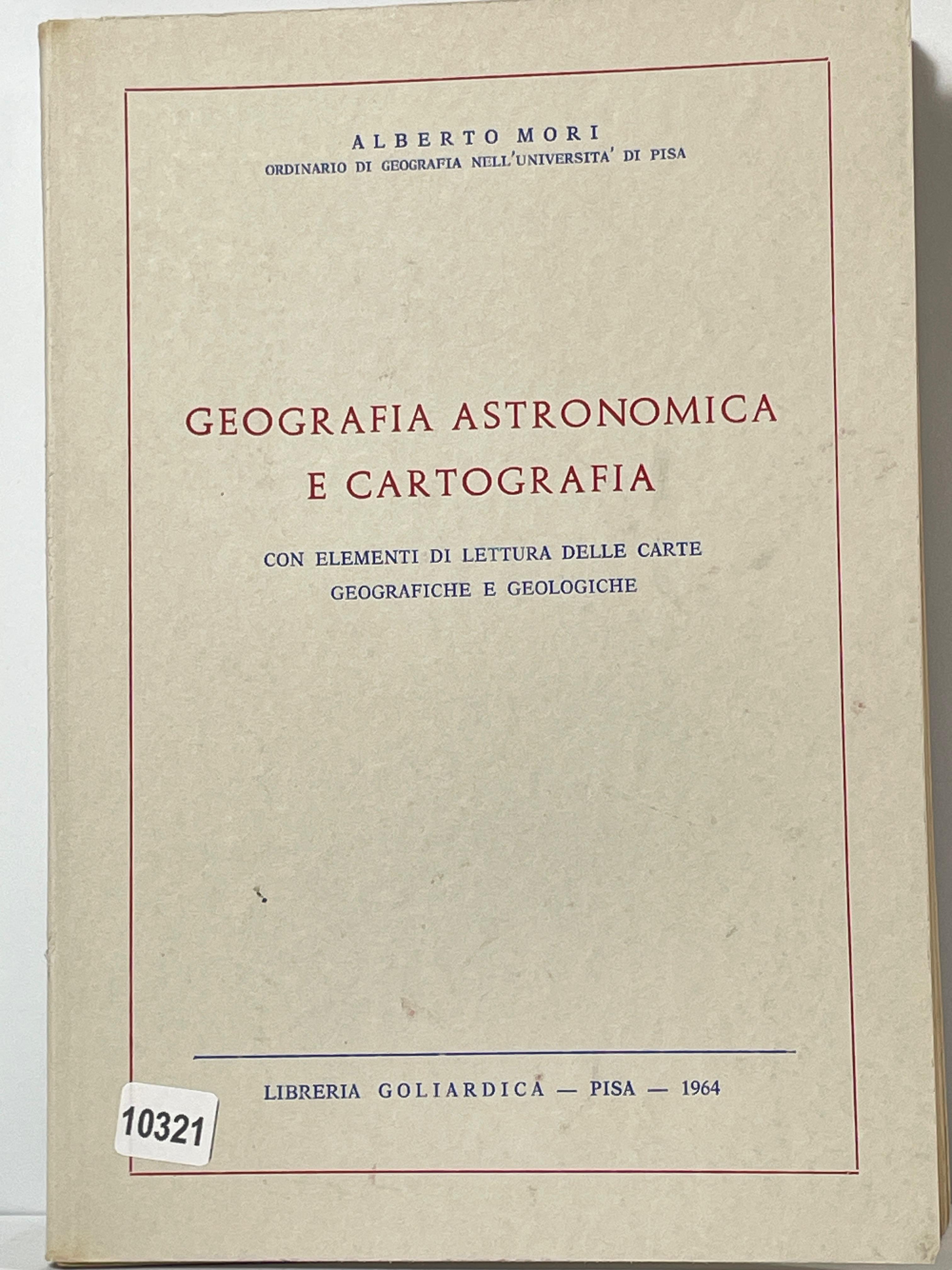 Geografia astronomica e cartografia con elementi di lettura delle carte …