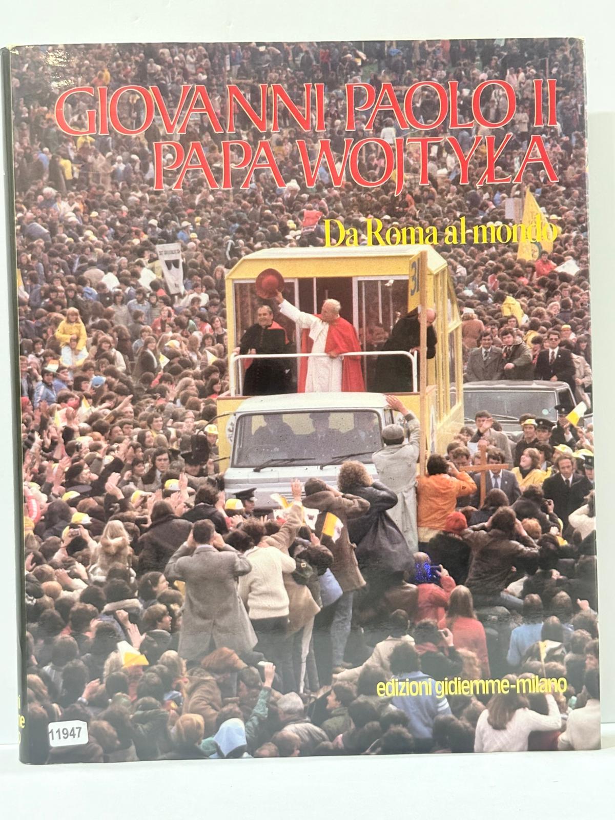 Giovanni Paolo II Papa Wojtyla Vol2. Da roma al mondo