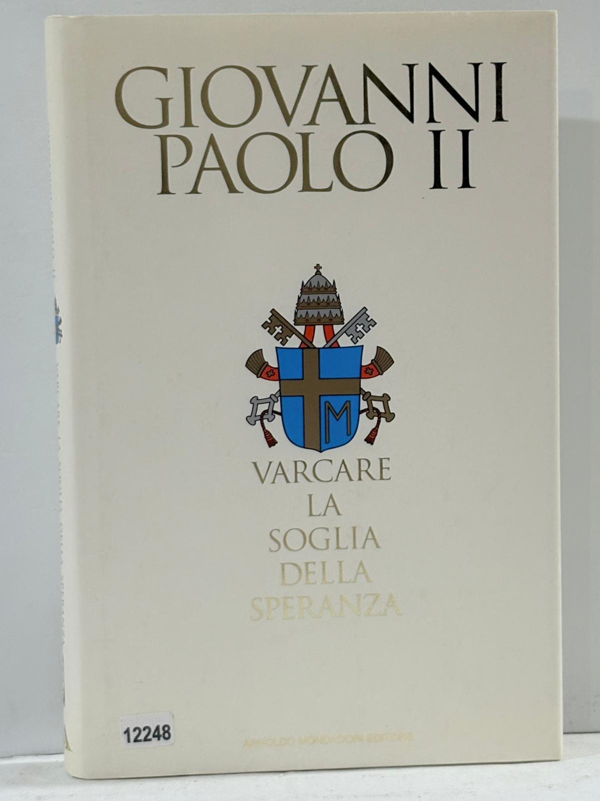 Giovanni Paolo II Varcare la soglia della speranza