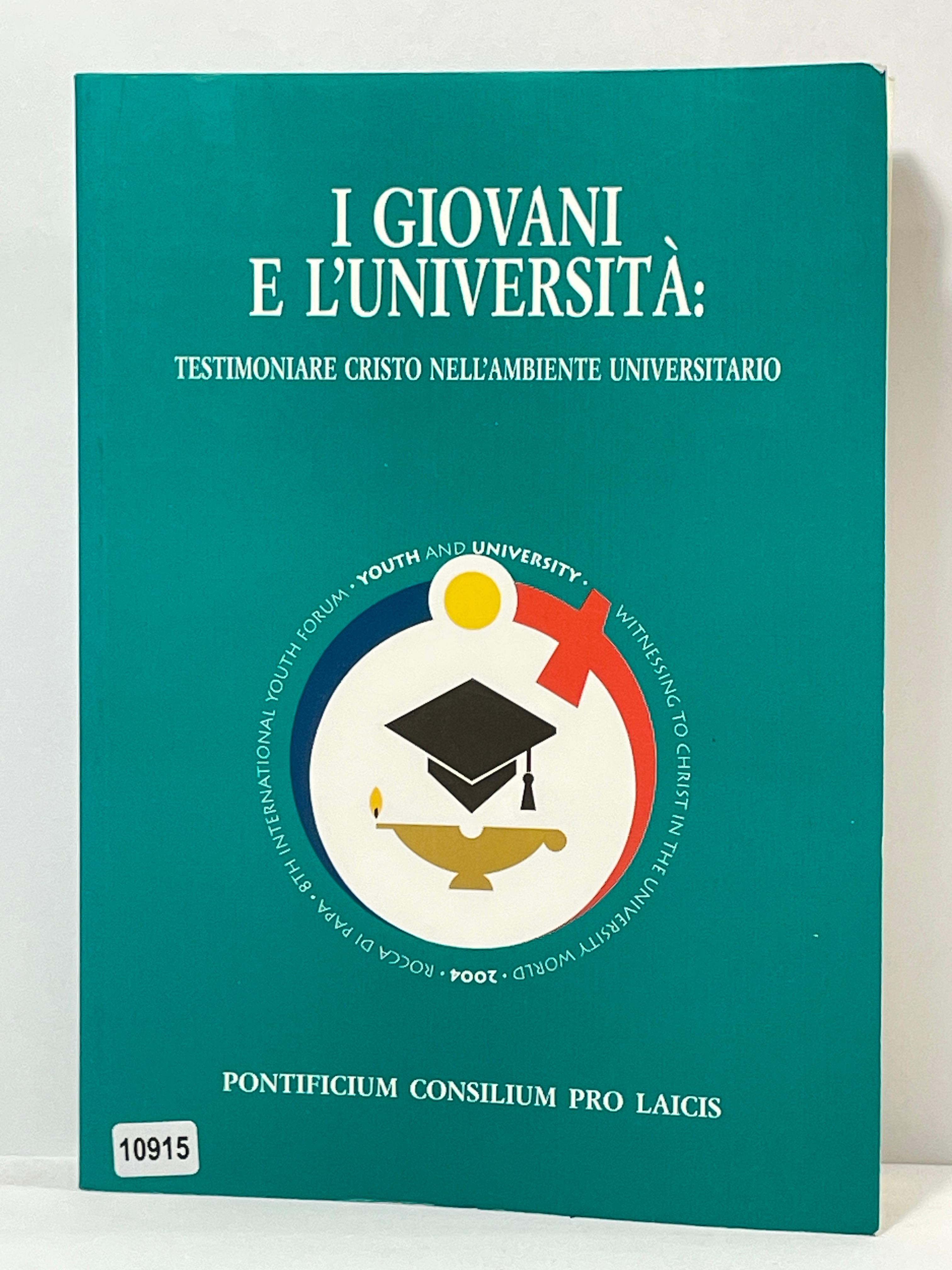 I giovani e L'universitŕ: Testimoniare Cristo Nell'Ambiente Universitario