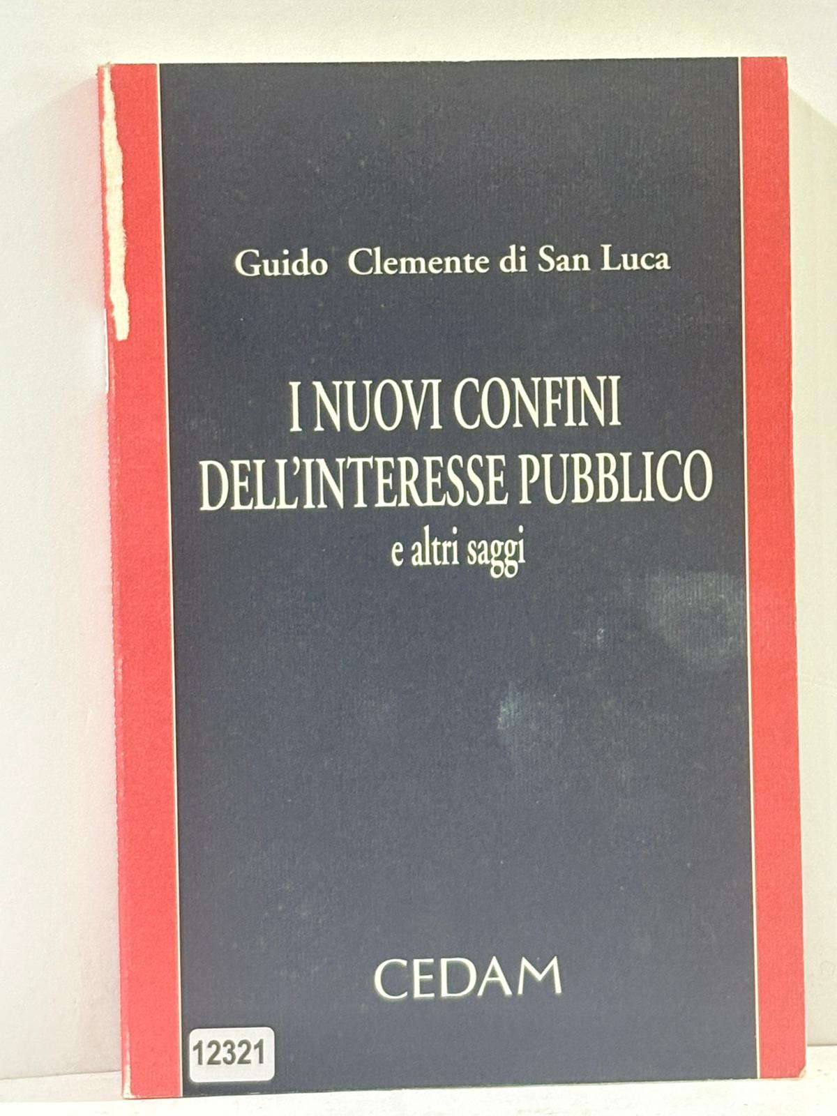 I Nuovi Confini Dell'Interesse Pubblico e altri saggi