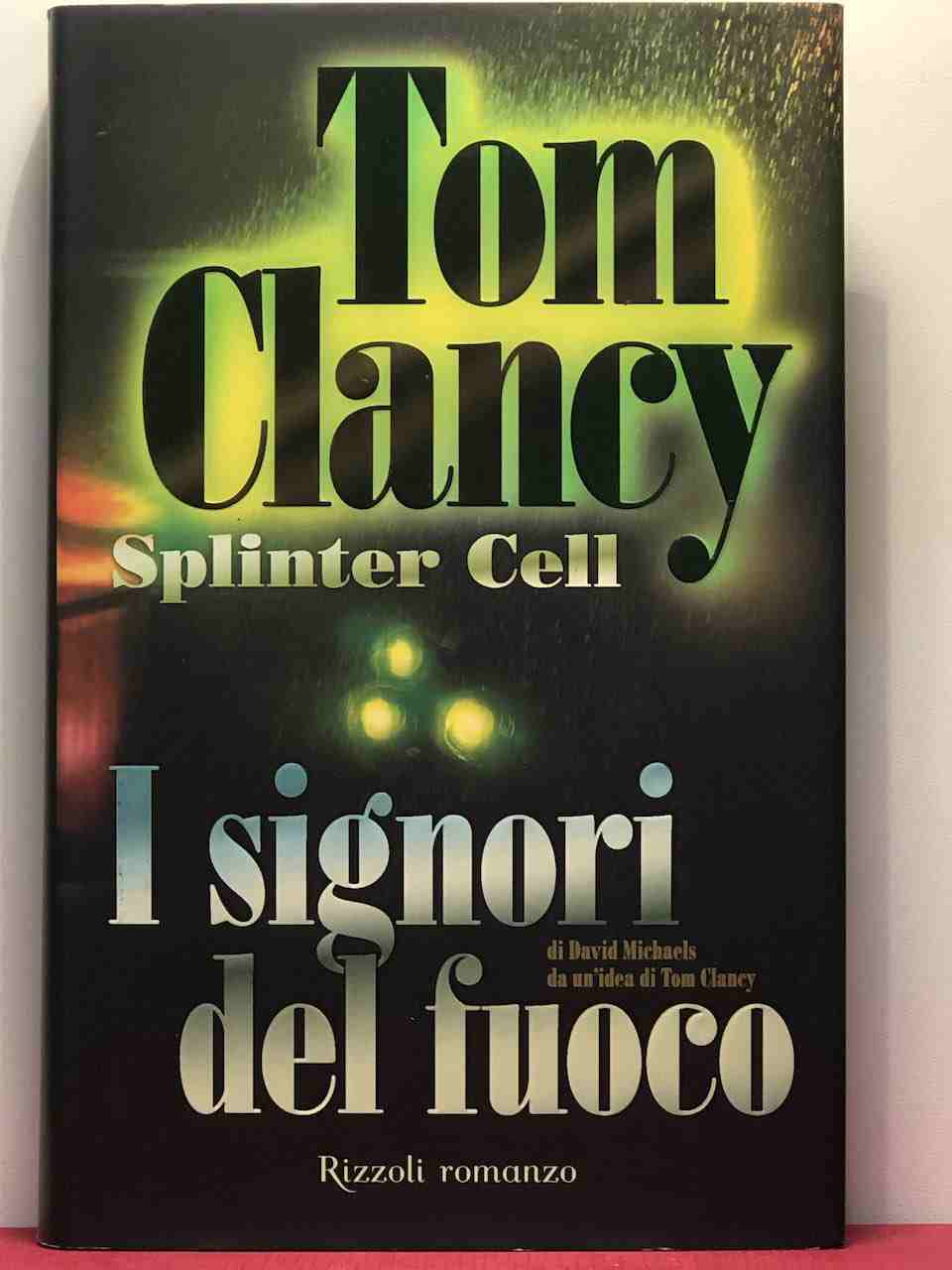 I signori del fuoco. Splinter Cell