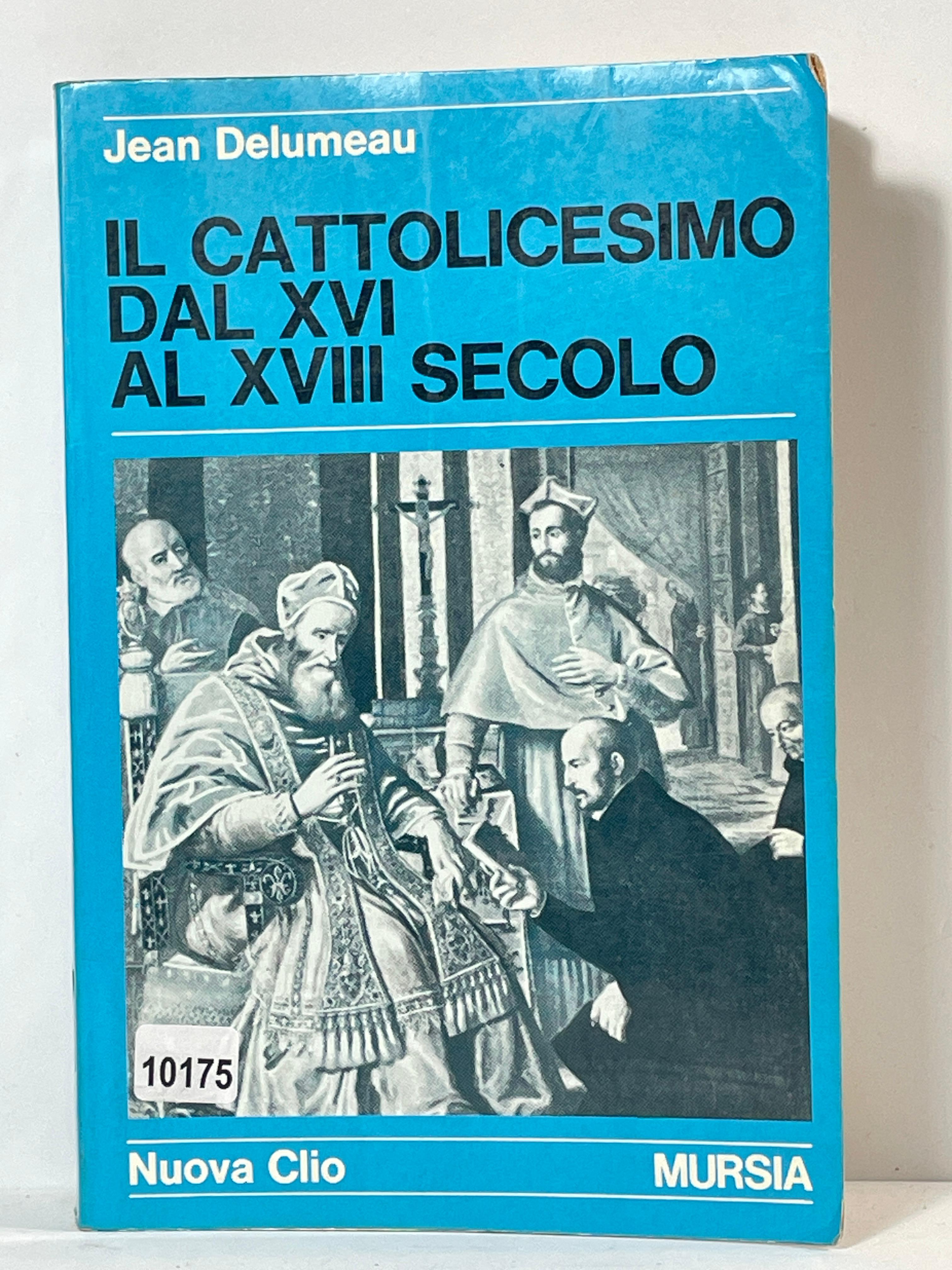 Il Cattolicesimo dal XVI secolo