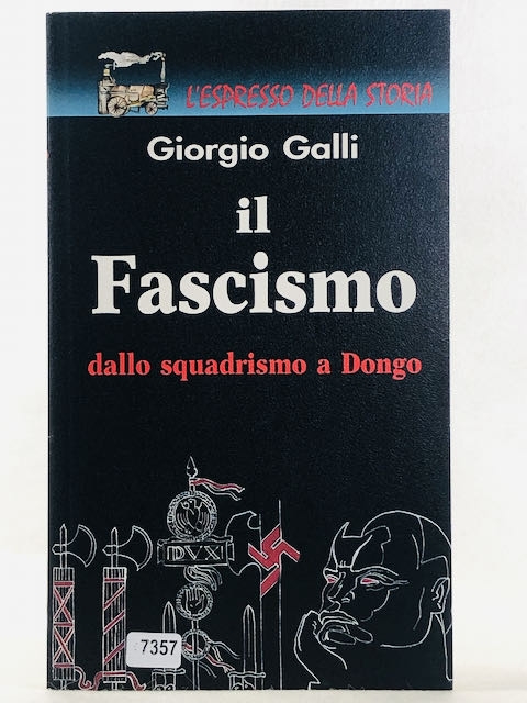 Il fascismo dallo squadrismo a Dongo