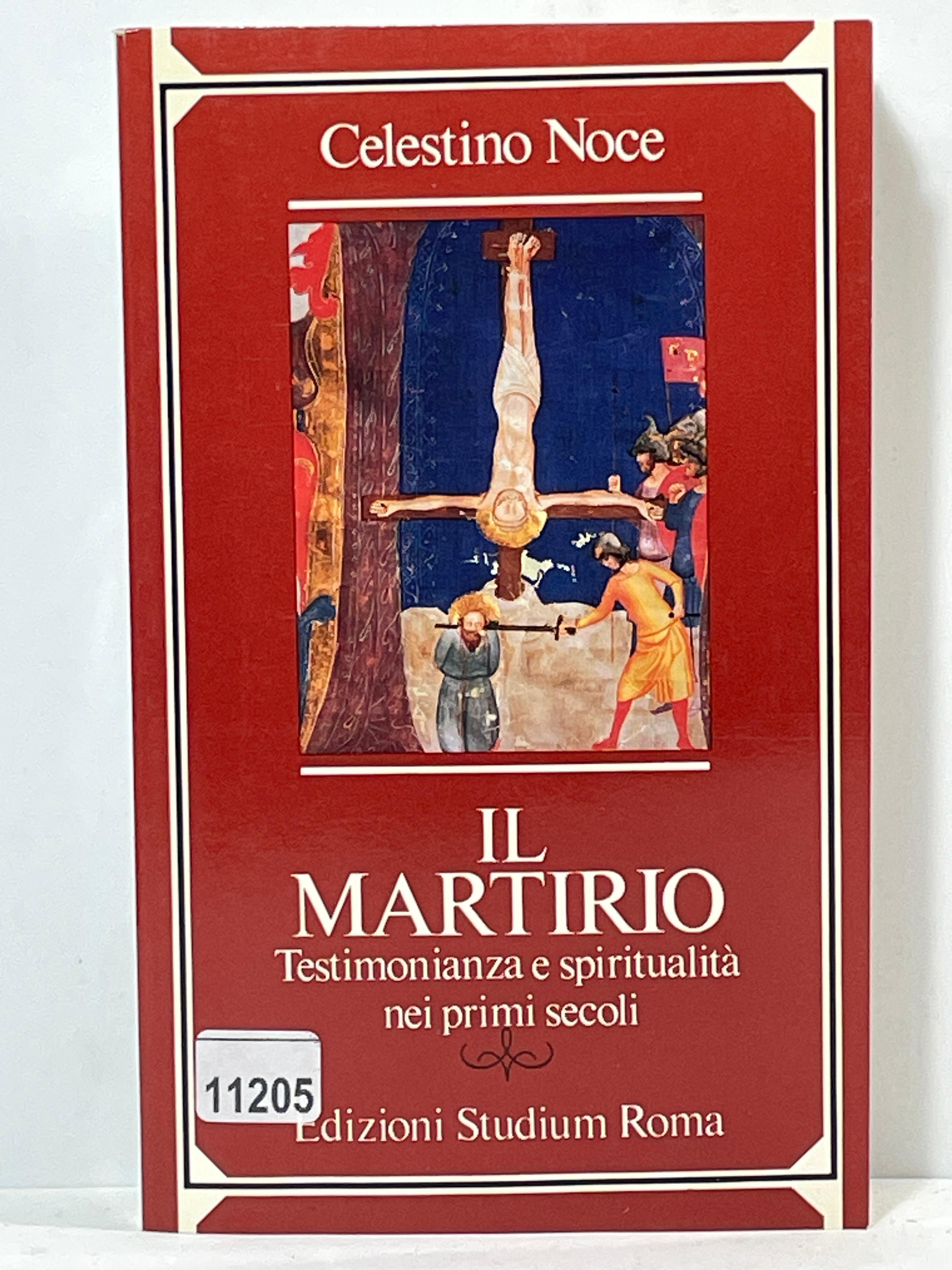 Il Martirio - Testimonianza e spiritualitŕ nei primi secoli