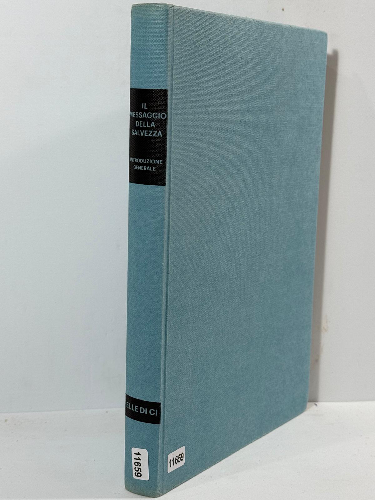 Il Messaggio della salvezza - volumo primo Introduzione Generale