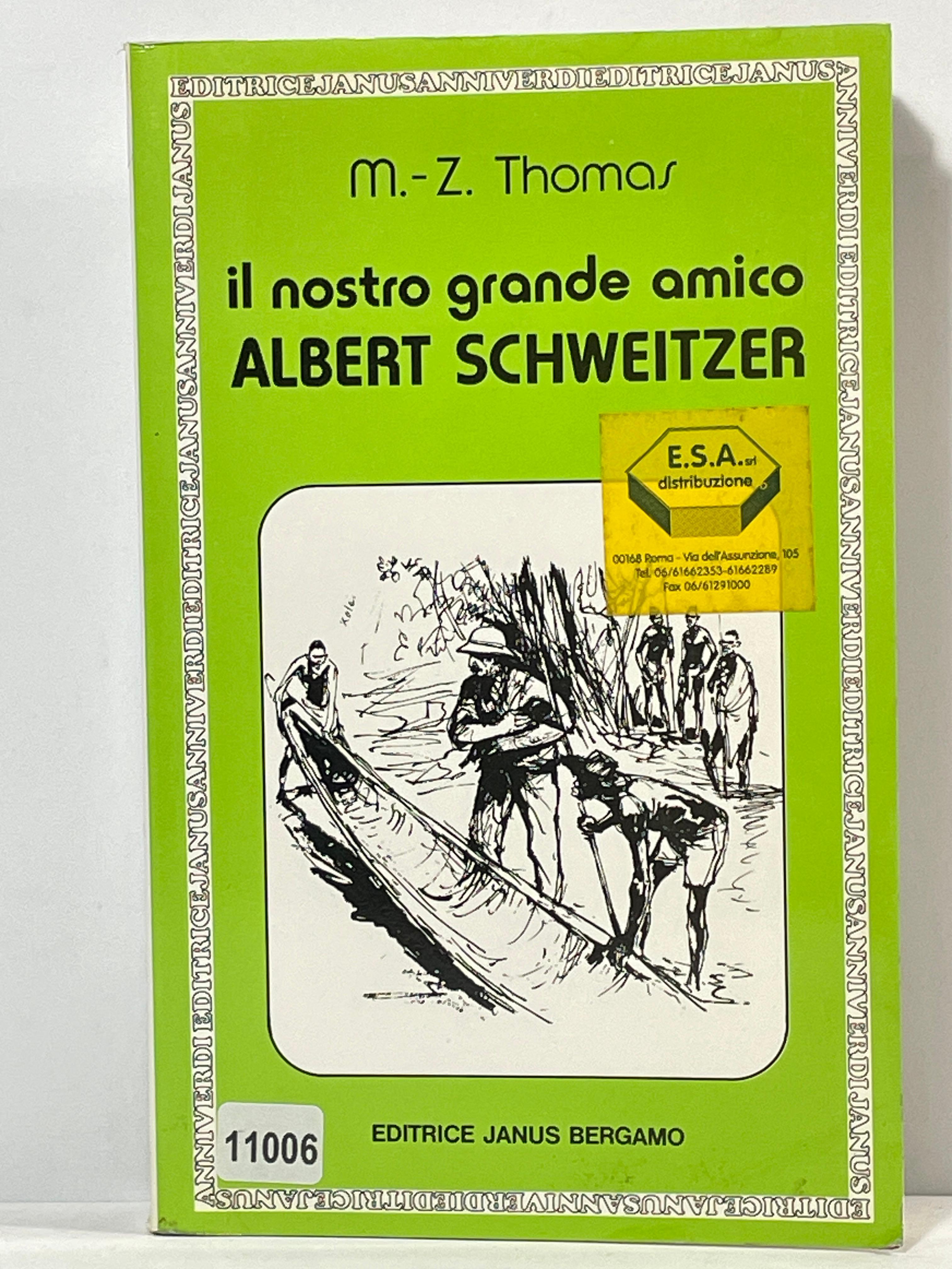 Il nostro grande amico Albert Schweitzer