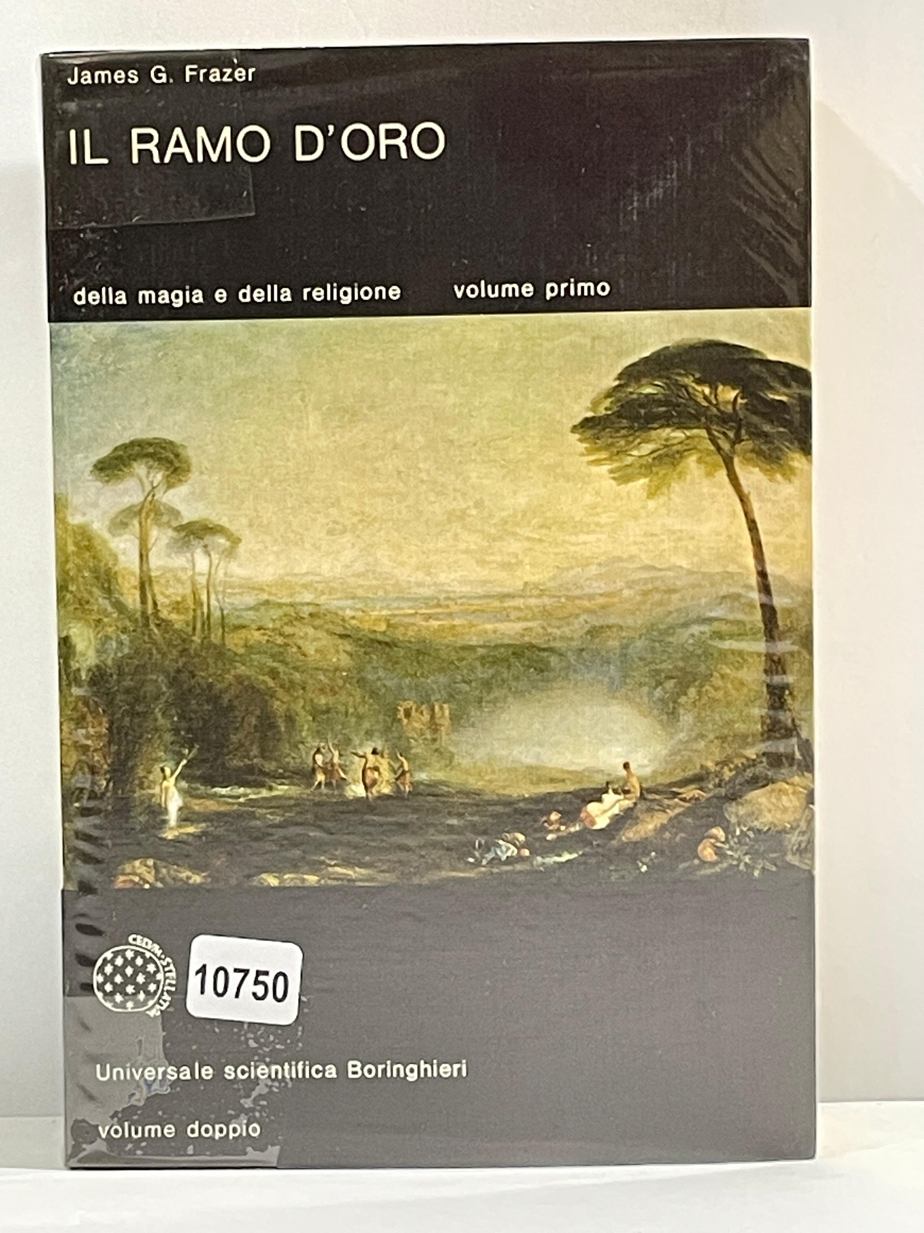Il ramo d'Oro - Della magia e della religione Volume …