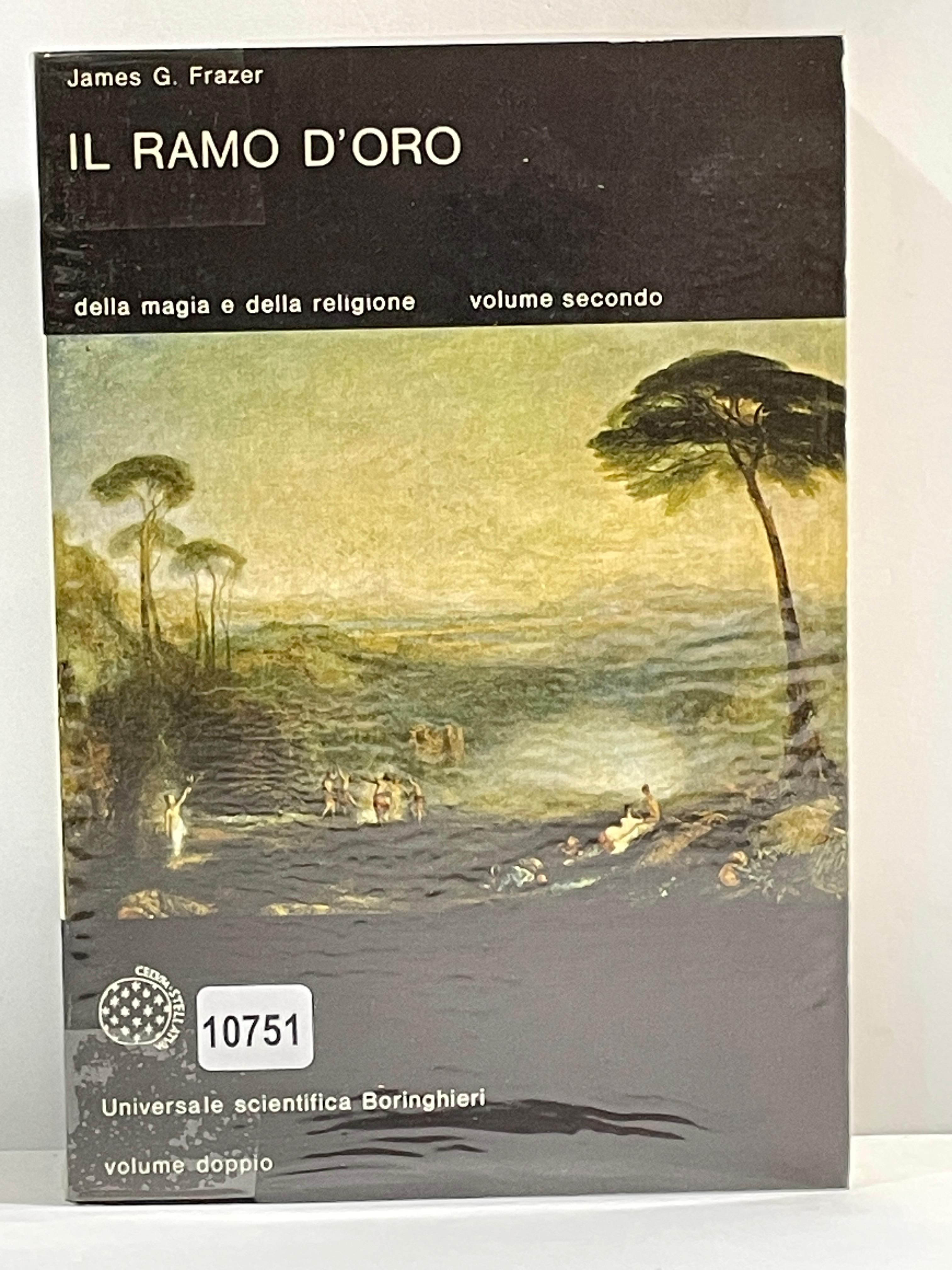 Il ramo d'Oro - Della magia e della religione Volume …