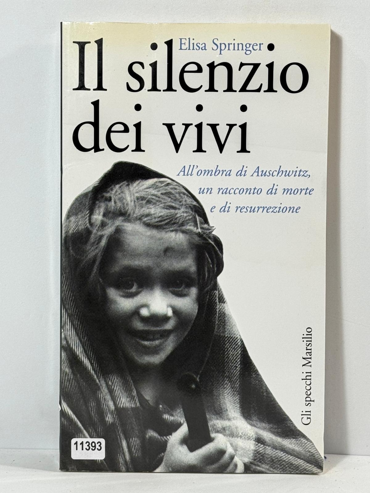 Il silenzio dei vivi - All'ombra di Auscbwitz, un racconto …