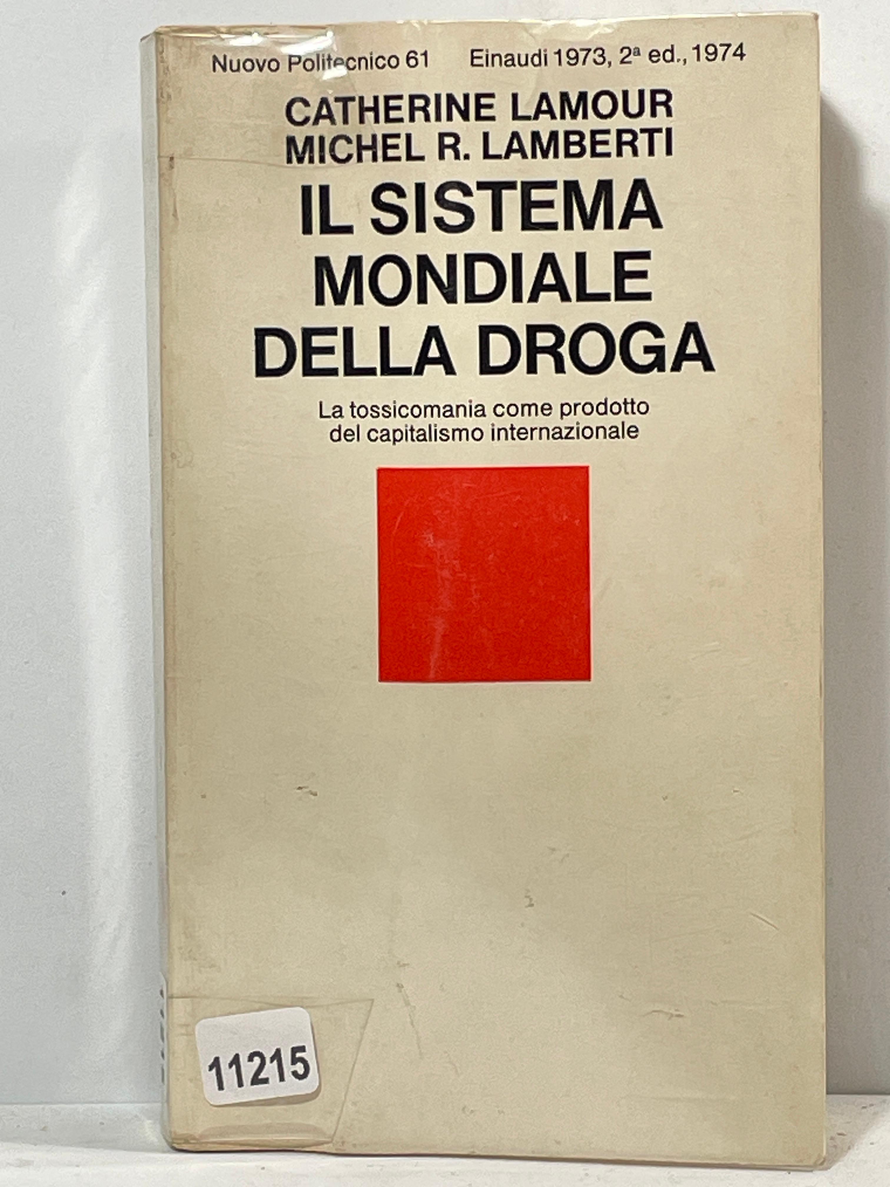 Il sistema Mondiale della Droga - La tossicomania come prodotto …