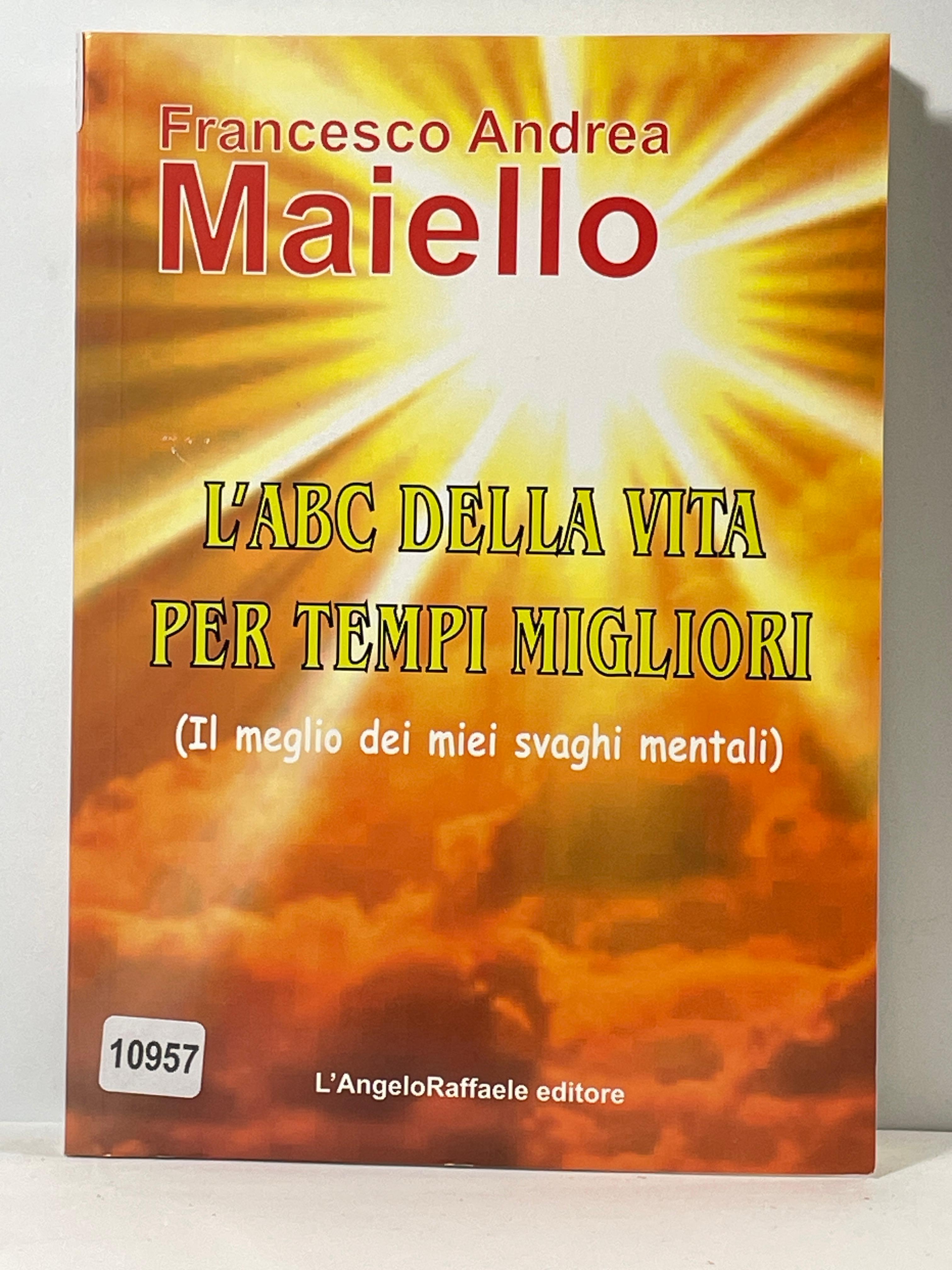 L' ABC della vita per tempi Migliori ( Il meglio …